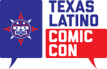 TEXAS LATINO COMIC CON - August 5th, 2023 - DALLAS, TX